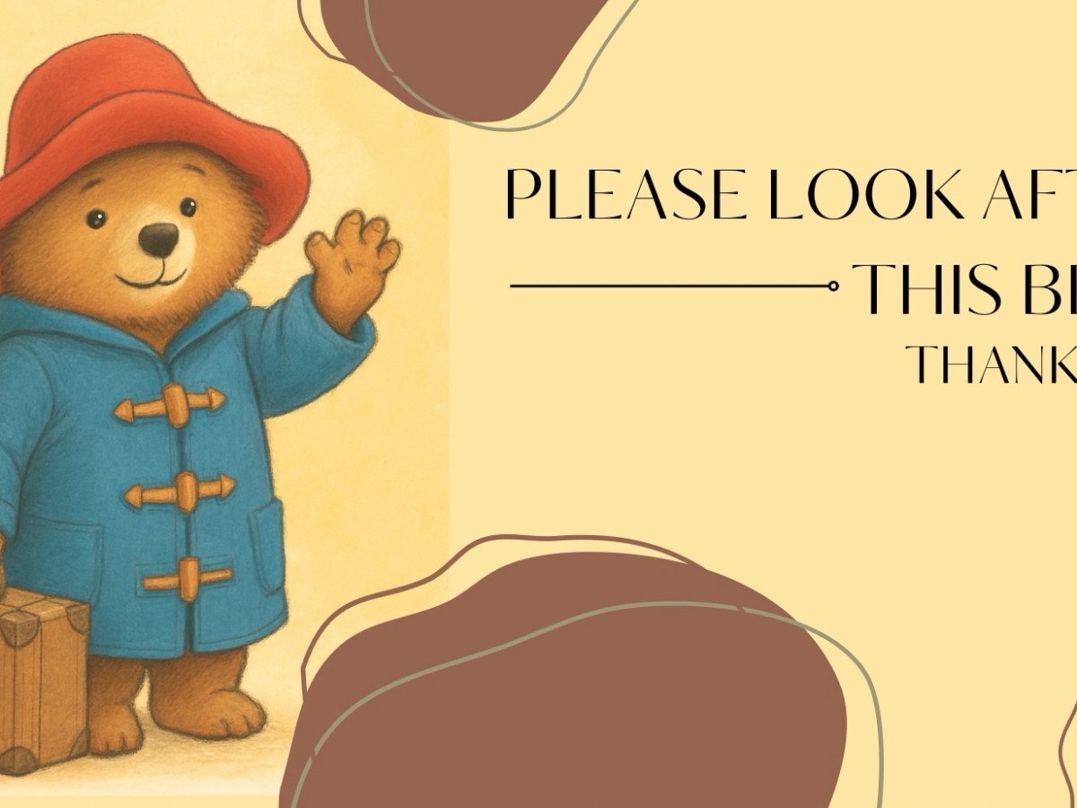 “Please look after this bear. Thank&nbsp;you”