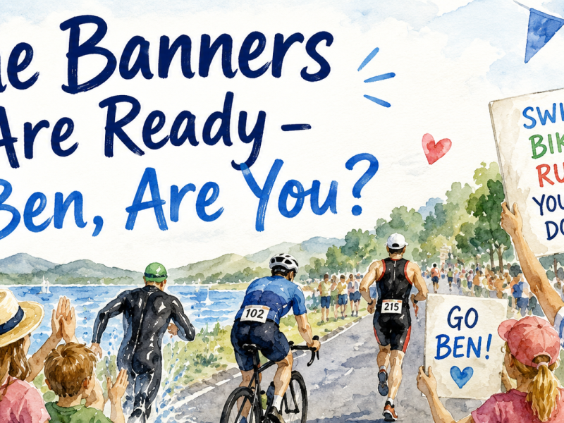 The Banners Are Ready – Ben, Are&nbsp;You?